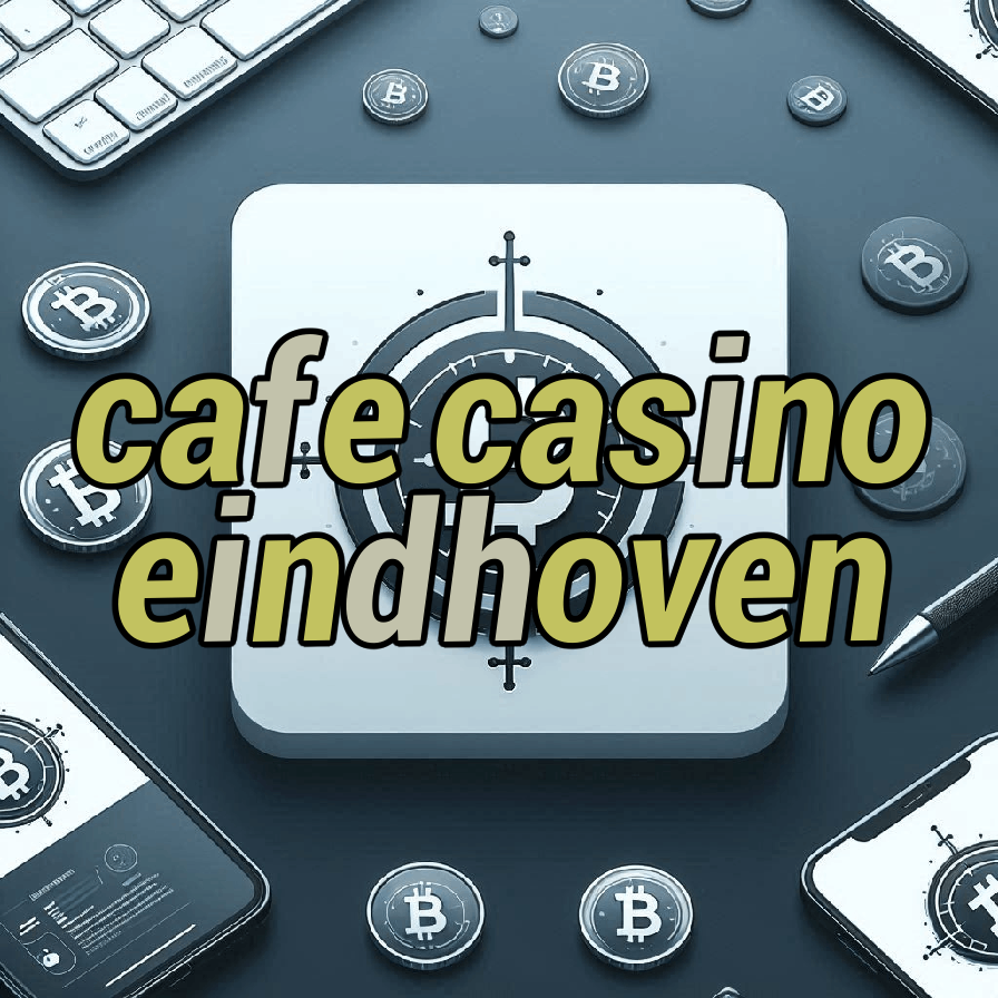 cafe casino eindhoven